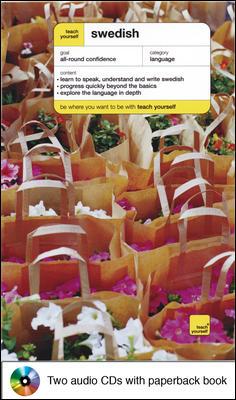 Teach Yourself Swedish Complete Course Package (Book plus 2 CDs) 3rd Revised of The Miracle of Col and Revised and ed.