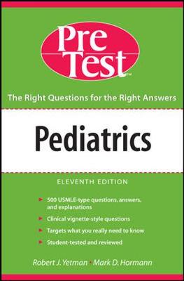 Pediatrics PreTest Self Assessment and Review, Eleventh Edition 11th edition