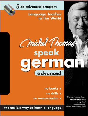 Michel Thomas Speak German Advanced Abridged edition, 5-CD Advanced Program