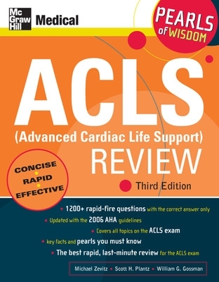 ACLS (Advanced Cardiac Life Support) Review: Pearls of Wisdom, Third Edition 3rd edition