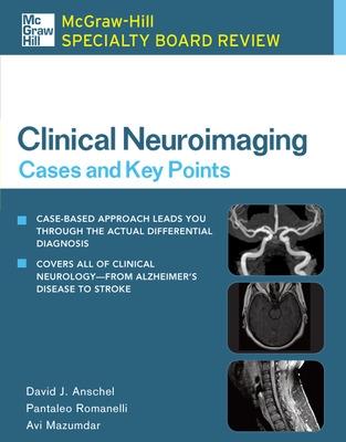 McGraw-Hill Specialty Board Review Clinical Neuroimaging: Cases and Key Points