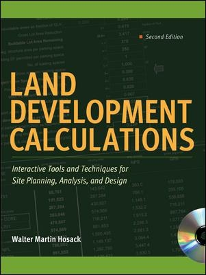 Land Development Calculations: Interactive Tools and Techniques for Site  Planning, Analysis, and Design 2nd edition