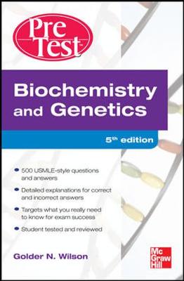 Biochemistry and Genetics: Pretest Self-Assessment and Review, Fourth Edition 4th edition