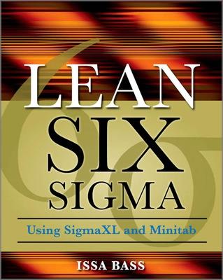 Lean Six Sigma Using SigmaXL and Minitab