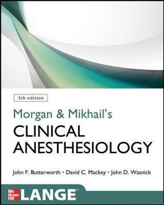 Morgan and Mikhail's Clinical Anesthesiology 5th edition