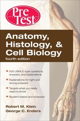 Anatomy, Histology, & Cell Biology: PreTest Self-Assessment & Review, Fourth Edition