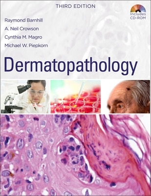 Dermatopathology: Third Edition