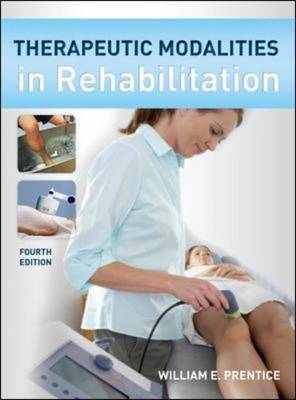 Therapeutic Modalities in Rehabilitation, Fourth Edition 4th edition