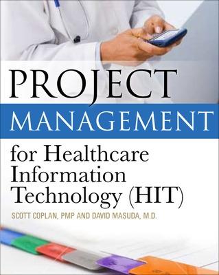 Project Management for Healthcare Information Technology