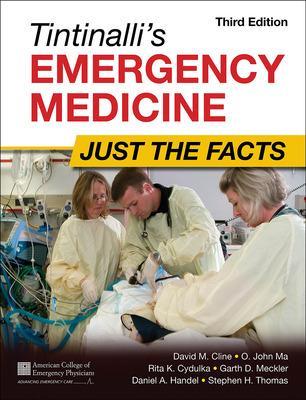 Tintinalli's Emergency Medicine: Just the Facts, Third Edition 3rd edition