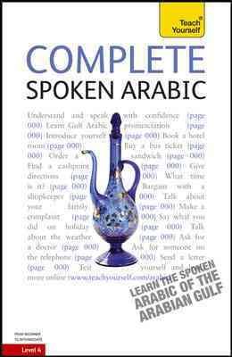 Complete Spoken Arabic: From Beginner to Intermediate Abridged edition