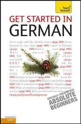 Get Started in German with Two Audio CDs: A Teach Yourself Guide 5th ed.