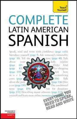 Complete Latin American Spanish: From Beginner to Intermediate 2nd ed.
