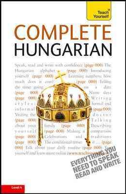 Complete Hungarian: From Beginner to Intermediate 2nd Revised ed.