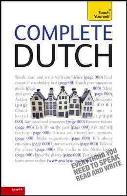 Teach Yourself Complete Dutch: From Beginner to Intermediate 3rd ed.