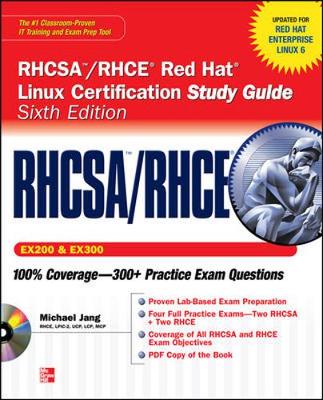 RHCSA/RHCE Red Hat Linux Certification Study Guide (Exams EX200 & EX300) 6th edition