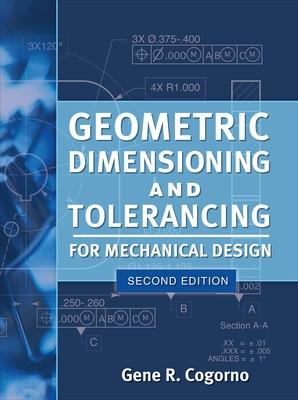 Geometric Dimensioning and Tolerancing for Mechanical Design 2/E 2nd edition