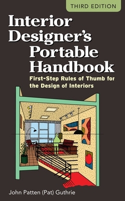 Interior Designer's Portable Handbook: First-Step Rules of Thumb for the  Design of Interiors 3rd edition