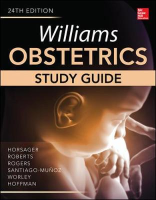 Williams Obstetrics, 24th Edition, Study Guide 24th edition