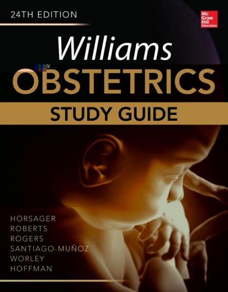 Williams Obstetrics, 24th Edition, Study Guide