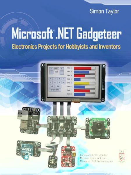 Microsoft .NET Gadgeteer: Electronics Projects for Hobbyists and Inventors