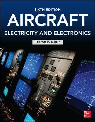 Aircraft Electricity and Electronics, Sixth Edition 6th edition
