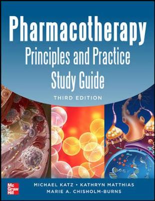 Pharmacotherapy Principles and Practice Study Guide 3/E 3rd edition