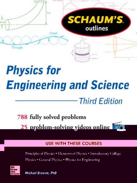 Schaums Outline of Physics for Engineering and Science 3/E (EBOOK): 788 Solved Problems + 25 Videos