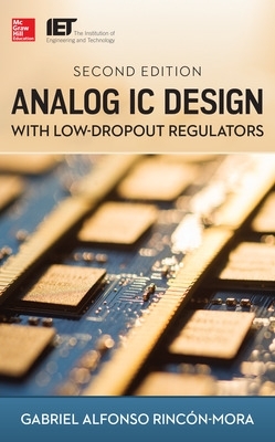 Analog IC Design with Low-Dropout Regulators, Second Edition 2nd edition