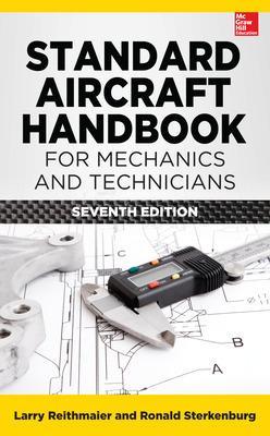 Standard Aircraft Handbook for Mechanics and Technicians, Seventh Edition 7th edition