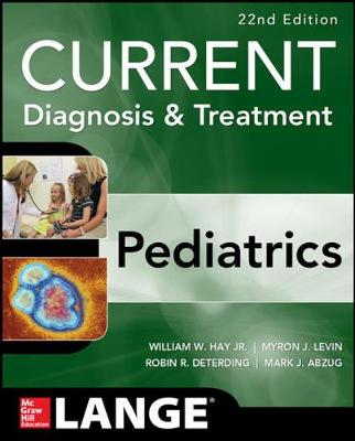 CURRENT Diagnosis and Treatment Pediatrics, Twenty-Second Edition 22nd edition