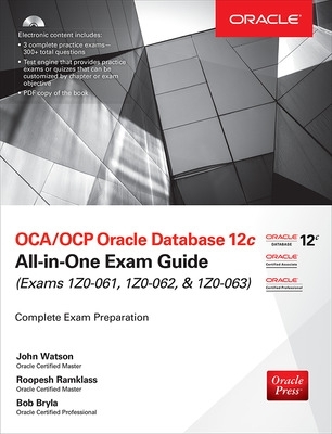 OCA/OCP Oracle Database 12c All-in-One Exam Guide (Exams 1Z0-061, 1Z0-062, &  1Z0-063) 2nd edition
