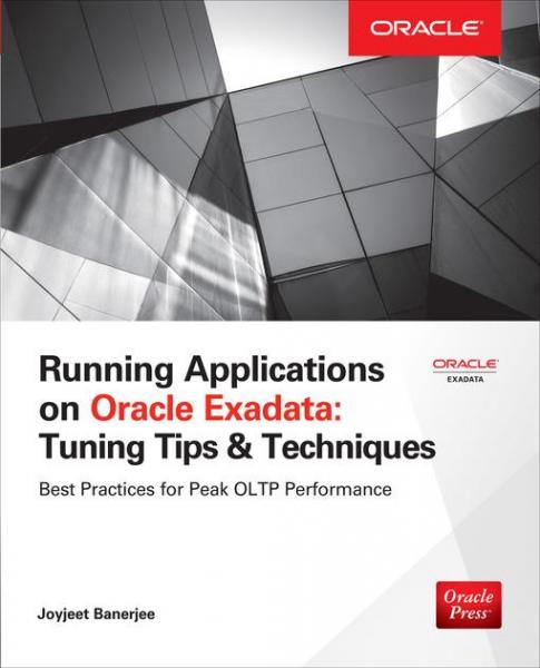 Running Applications on Oracle Exadata: Tuning Tips & Techniques