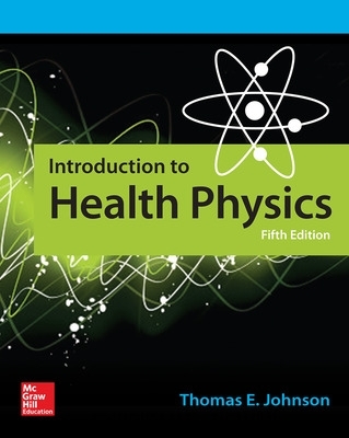 Introduction to Health Physics, Fifth Edition 5th edition