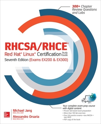 RHCSA/RHCE Red Hat Linux Certification Study Guide, Seventh Edition (Exams  EX200 & EX300) 7th edition