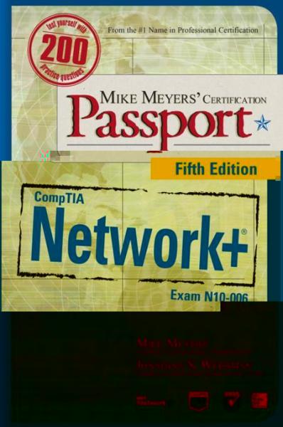 Mike Meyers CompTIA Network+ Certification Passport, Fifth Edition (Exam N10-006)