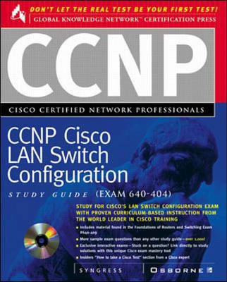 CCNP Cisco LAN Switch Configuration Study Guide (Exam 640-404)