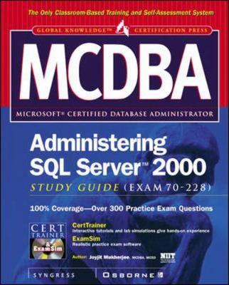 MCDBA Administering SQL Server 2000 Study Guide (Exam 70-228)
