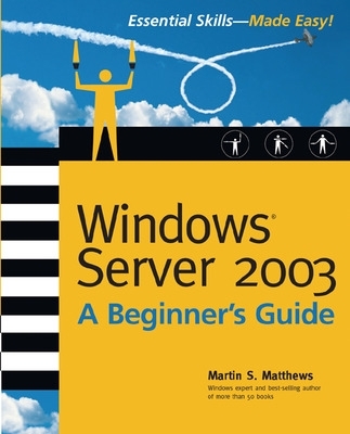 Windows Server 2003 A Beginners Guide 2nd edition