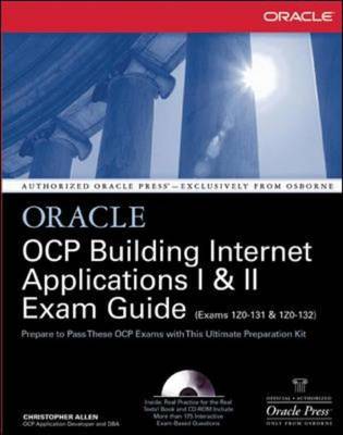 Oracle Certified Professional: Building Internet Applications I and II Exam Guide