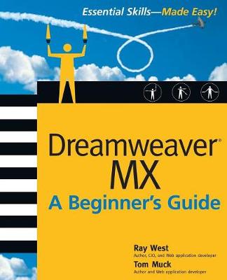 Dreamweaver MX: A Beginner's Guide Annotated edition