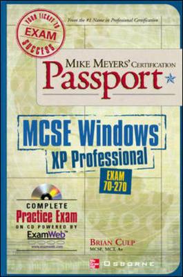 Mike Meyers' MCSE Windows(R) XP Professional Certification Passport (Exam  70-270)