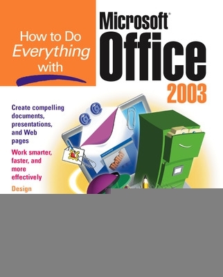 How to Do Everything with Microsoft Office 2003 Revised edition