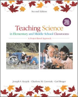 Teaching Science in Elementary and Middle School Classrooms:  A  Project-Based Approach 2nd edition