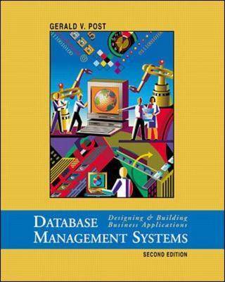 Database Management Systems: Designing and Building Business Applications 2nd Revised edition