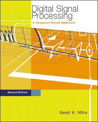 Digital Signal Processing: A Computer-Based Approach, 2e with DSP Laboratory  using MATLAB 2nd edition
