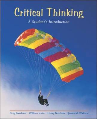 Critical Thinking: A Student's Introduction, With Free Critical Thinking Powerweb