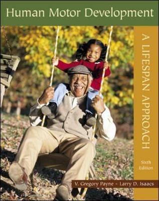 Human Motor Development: A Lifespan Approach 6th Revised edition