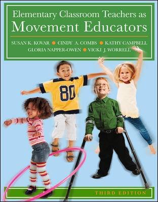 Elementary Classroom Teachers as Movement Educators 3rd edition