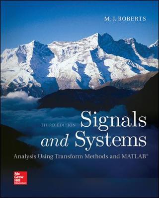 Signals and Systems: Analysis Using Transform Methods & MATLAB 2nd edition